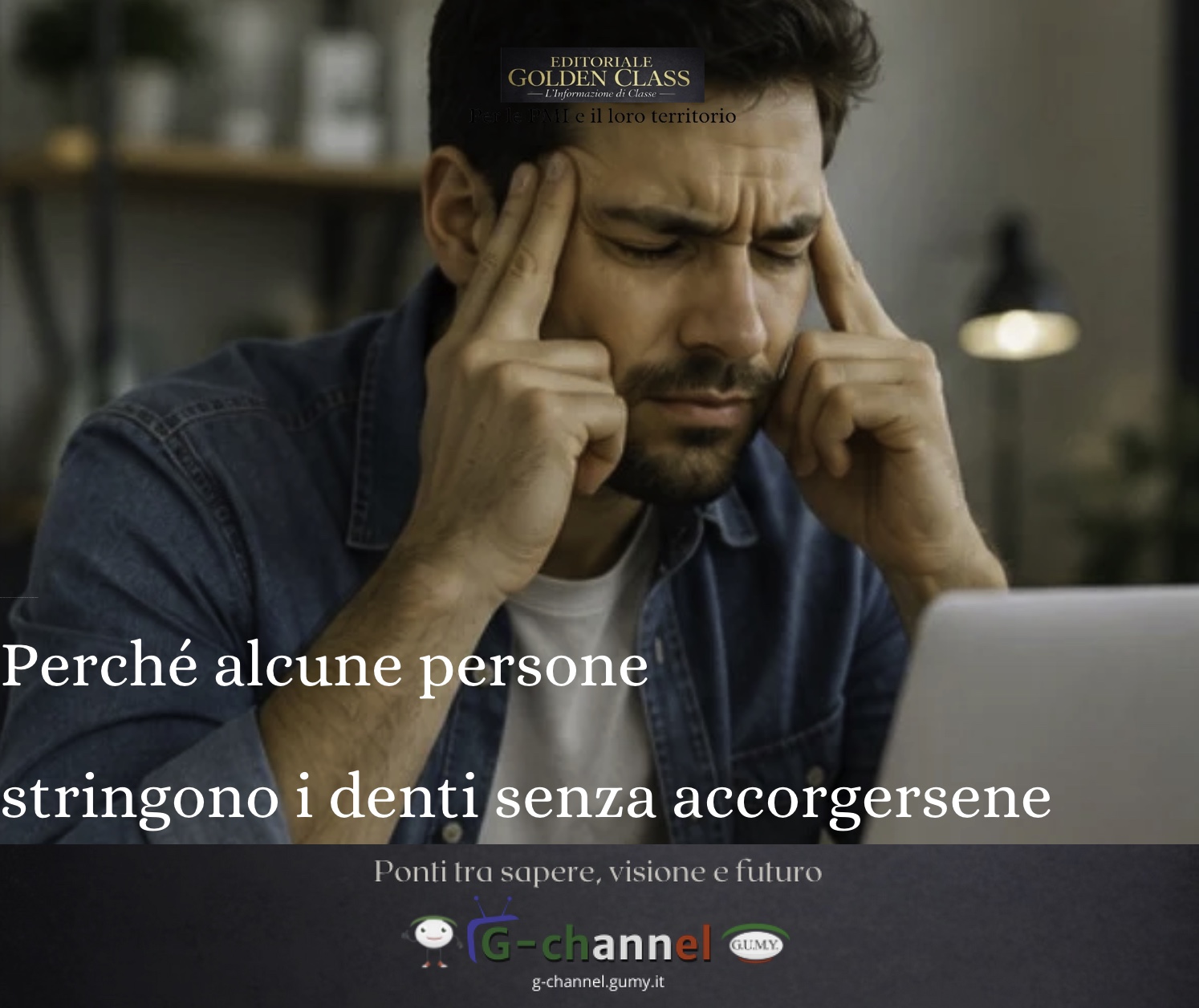 Perché alcune persone stringono i denti senza accorgersene